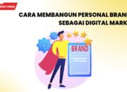 Cara Membangun Personal Branding sebagai Digital Marketer