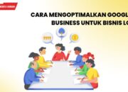 Cara Mengoptimalkan Google My Business untuk Bisnis Lokal