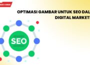 Optimasi Gambar untuk SEO dalam Digital Marketing