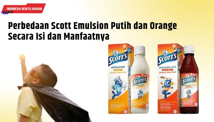 Perbedaan Scott Emulsion Putih dan Orange Secara Isi dan Manfaatnya